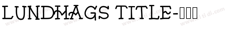 Lundhags Title字体转换